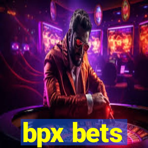 bpx bets