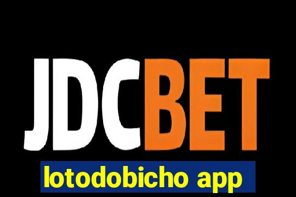 lotodobicho app