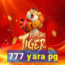 777 yara pg