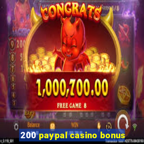 200 paypal casino bonus