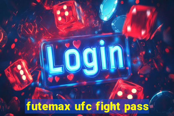 futemax ufc fight pass