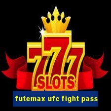 futemax ufc fight pass