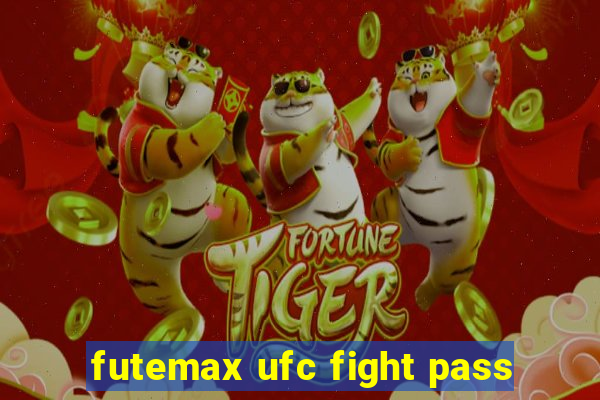 futemax ufc fight pass