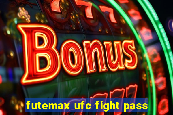 futemax ufc fight pass