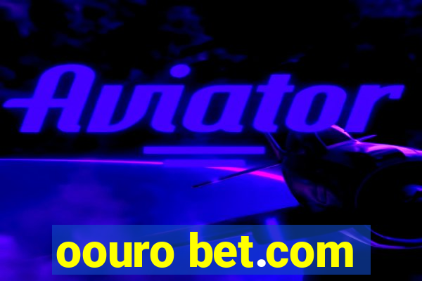 oouro bet.com