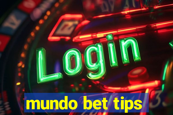 mundo bet tips