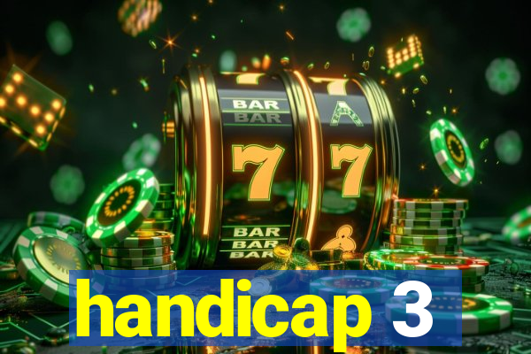 handicap 3