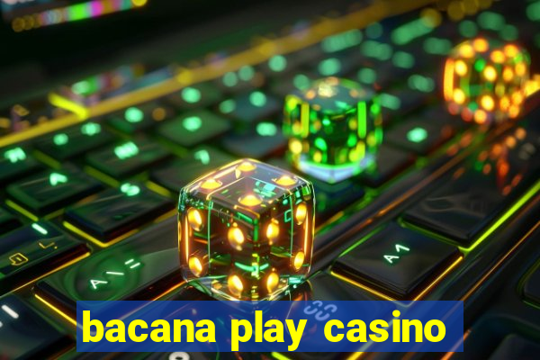 bacana play casino