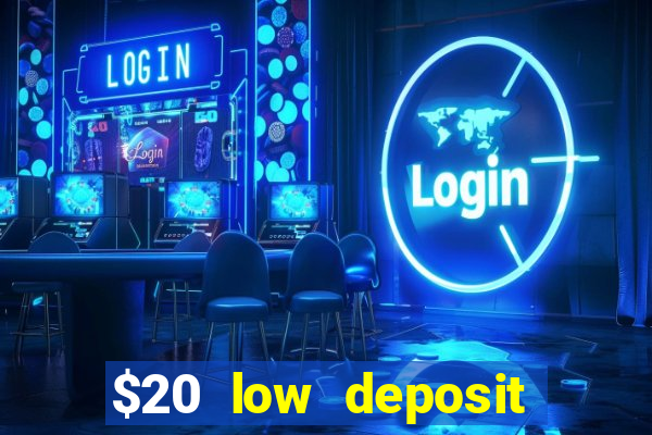 $20 low deposit casinos in nz