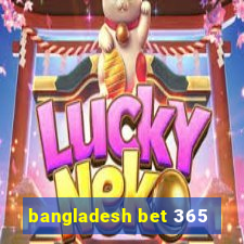 bangladesh bet 365