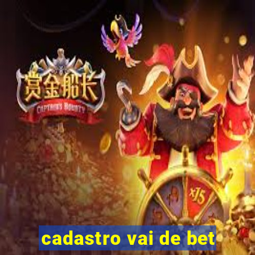 cadastro vai de bet