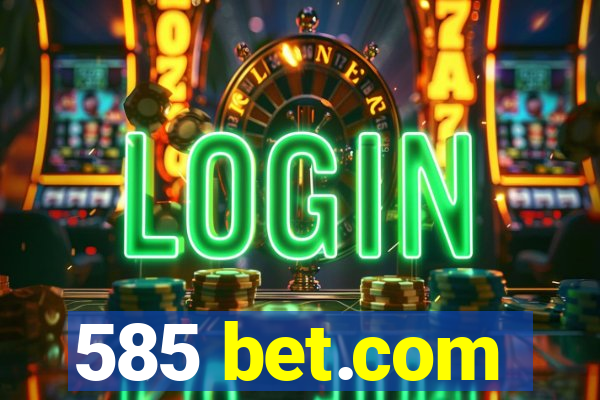 585 bet.com