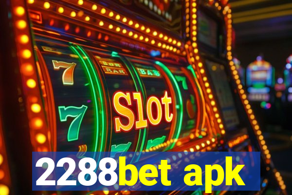 2288bet apk