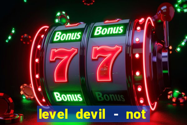 level devil - not a troll game