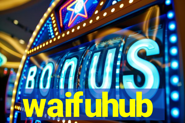 waifuhub