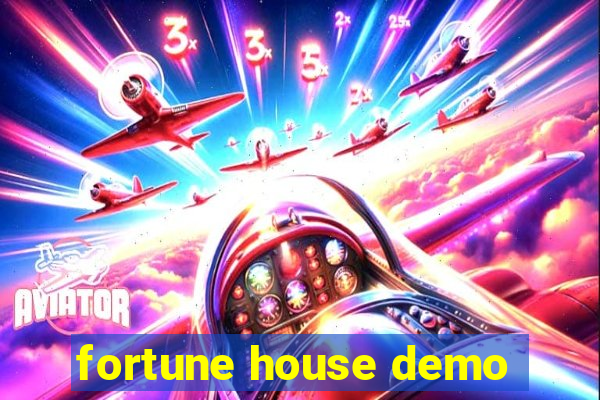 fortune house demo