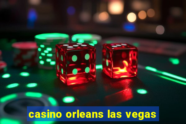 casino orleans las vegas