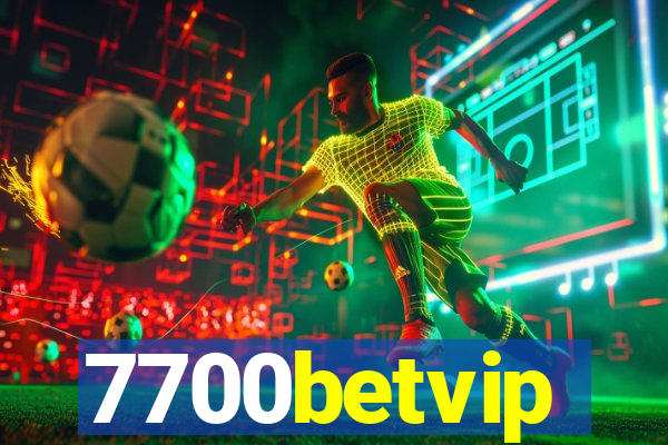 7700betvip