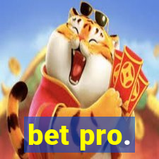 bet pro.