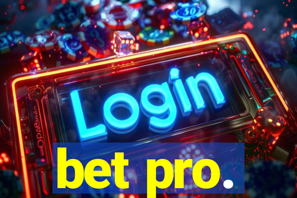 bet pro.