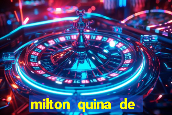 milton quina de siqueira junior