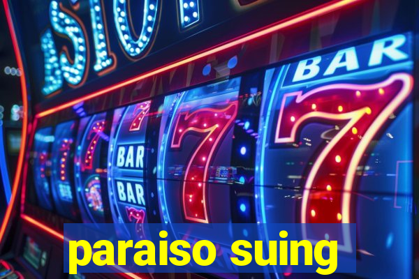 paraiso suing