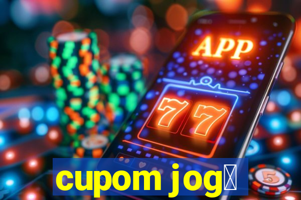 cupom jog锚