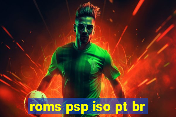 roms psp iso pt br