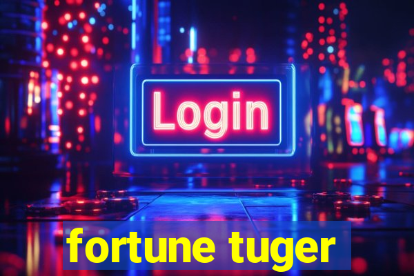 fortune tuger