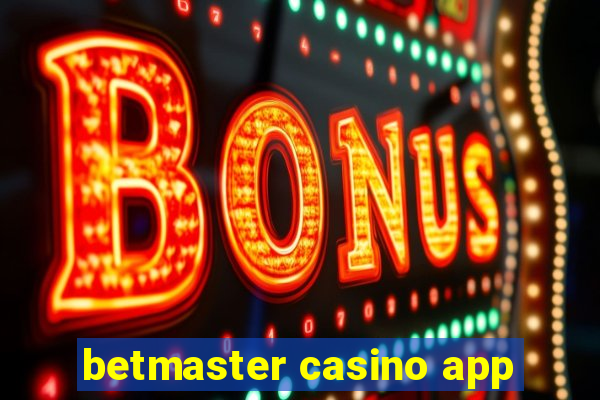 betmaster casino app