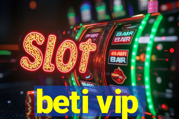 beti vip