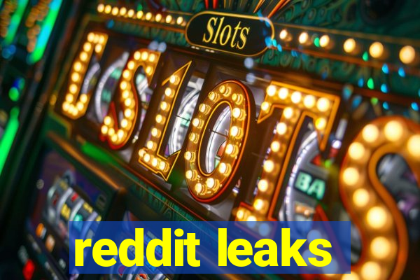 reddit leaks