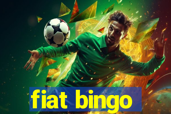 fiat bingo