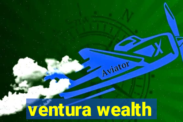 ventura wealth