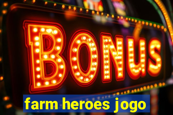 farm heroes jogo