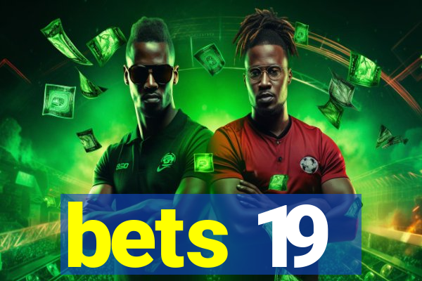 bets 19