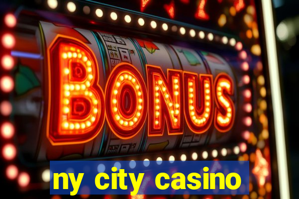 ny city casino