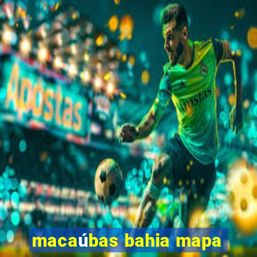 macaúbas bahia mapa