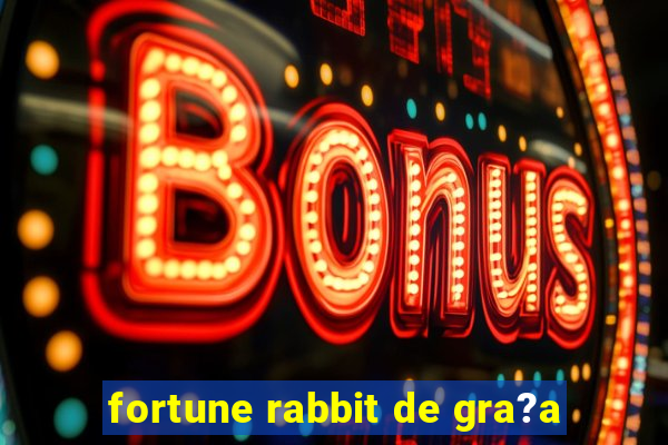 fortune rabbit de gra?a