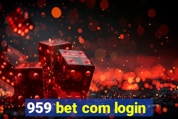 959 bet com login