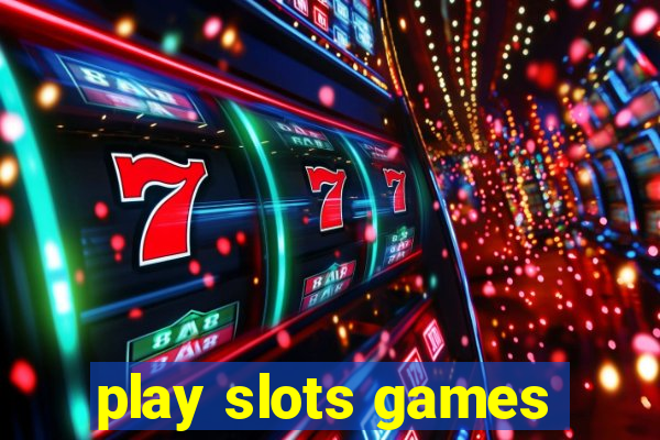 play slots games