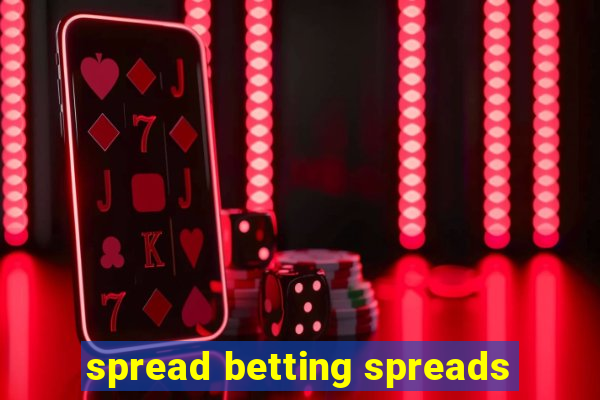 spread betting spreads