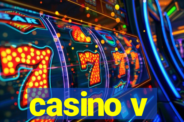 casino v