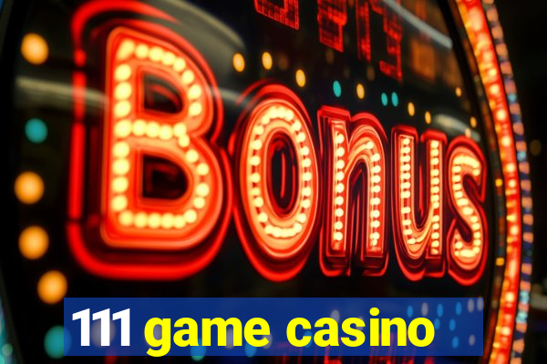 111 game casino