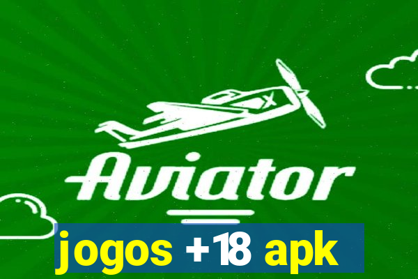 jogos +18 apk