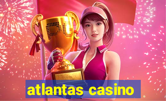 atlantas casino