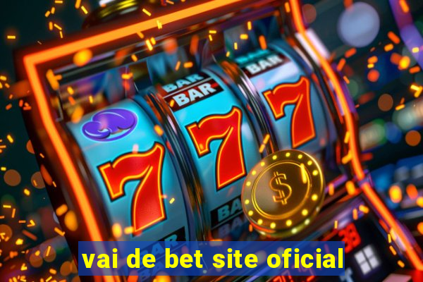 vai de bet site oficial