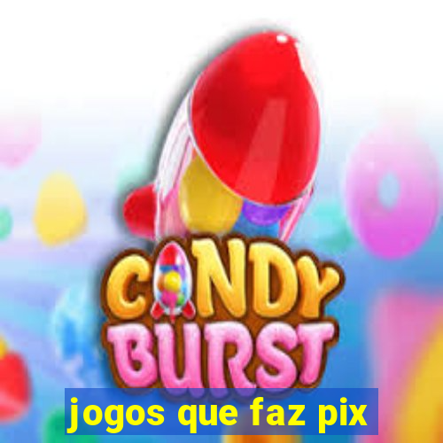 jogos que faz pix