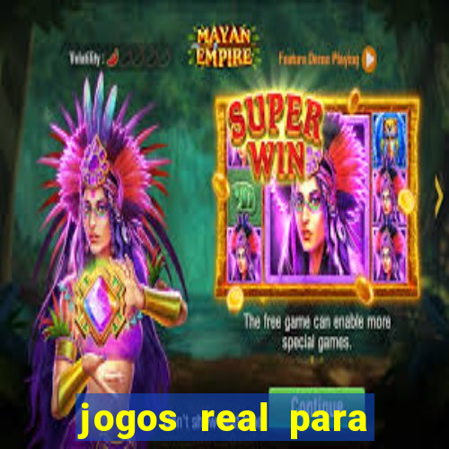 jogos real para ganhar dinheiro