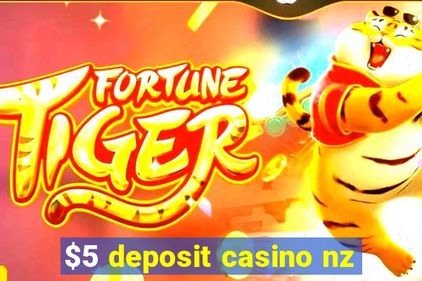 $5 deposit casino nz